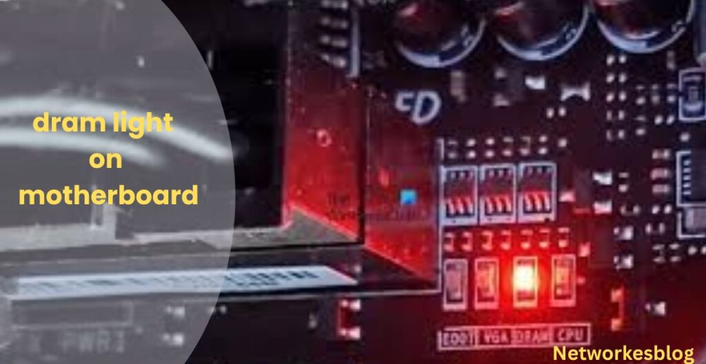 dram light on motherboard