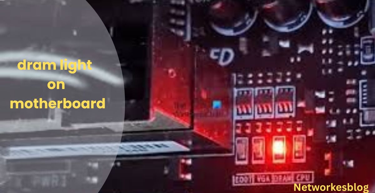dram light on motherboard