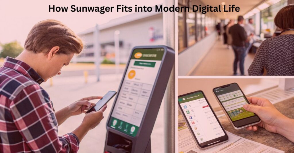 How Sunwager Fits into Modern Digital Life